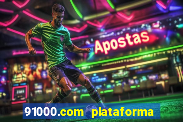 91000.com plataforma de jogos